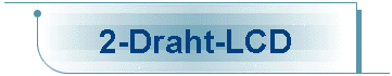 2-Draht-LCD