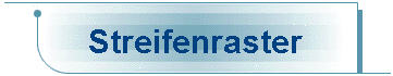 Streifenraster